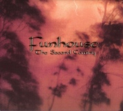 FUNHOUSE - The Second Coming